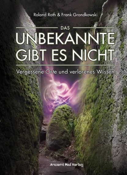 Das Unbekannte gibt es nicht, Roland Roth ; Frank Grondkowski - Paperback - 9783956523038