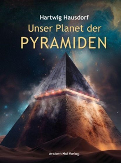 Unser Planet der Pyramiden, Hartwig Hausdorf - Gebonden - 9783956523335