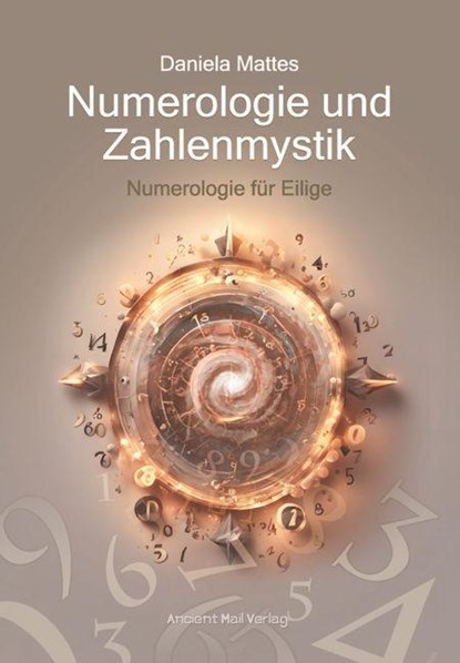 Numerologie und Zahlenmystik, Daniela Mattes - Paperback - 9783956523359