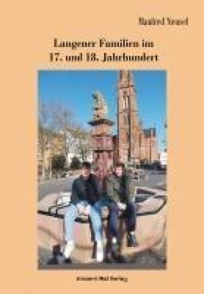 Langener Familien im 17. und 18. Jahrhundert, Manfred Neusel - Paperback - 9783956523571
