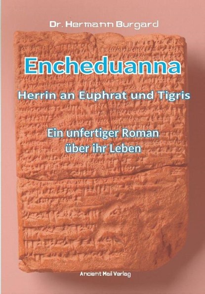 Encheduanna - Herrin an Euphrat und Tigris, Hermann Burgard - Paperback - 9783956523595