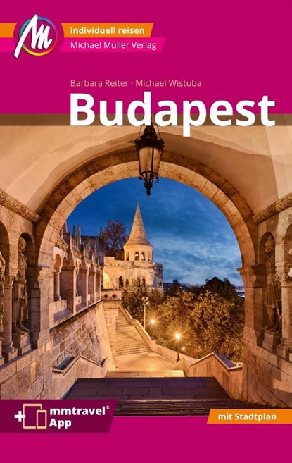 Budapest MM-City Reiseführer Michael Müller Verlag, Barbara Reiter ; Michael Wistuba - Paperback - 9783956546266