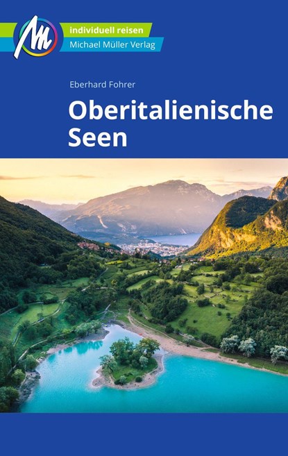 Oberitalienische Seen Reiseführer Michael Müller Verlag, Eberhard Fohrer - Paperback - 9783956547379