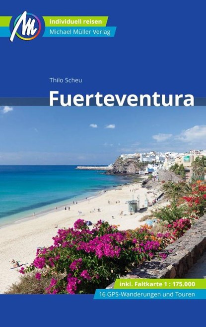 Fuerteventura Reiseführer Michael Müller Verlag, Thilo Scheu - Paperback - 9783956548345
