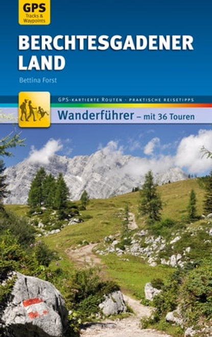 Berchtesgadener Land Wanderführer Michael Müller Verlag, Bettina Forst - Ebook - 9783956549106