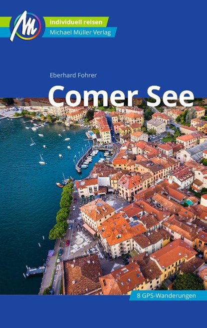 Comer See Reiseführer Michael Müller Verlag, Eberhard Fohrer - Paperback - 9783956549397