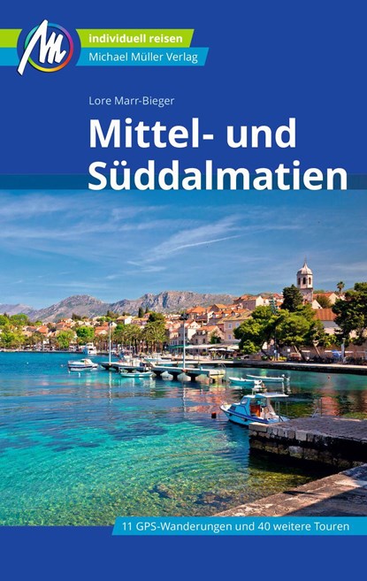 Mittel- und Süddalmatien Reiseführer Michael Müller Verlag, Lore Marr-Bieger - Paperback - 9783956549595