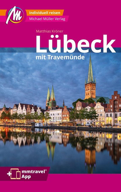Lübeck MM-City inkl. Travemünde Reiseführer Michael Müller Verlag, Matthias Kröner - Paperback - 9783956549656