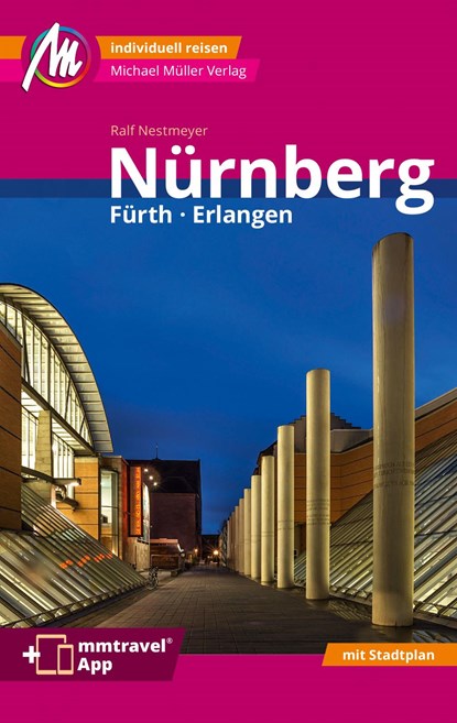 Nürnberg -  Fürth, Erlangen MM-City Reiseführer Michael Müller Verlag, Ralf Nestmeyer - Paperback - 9783956549748