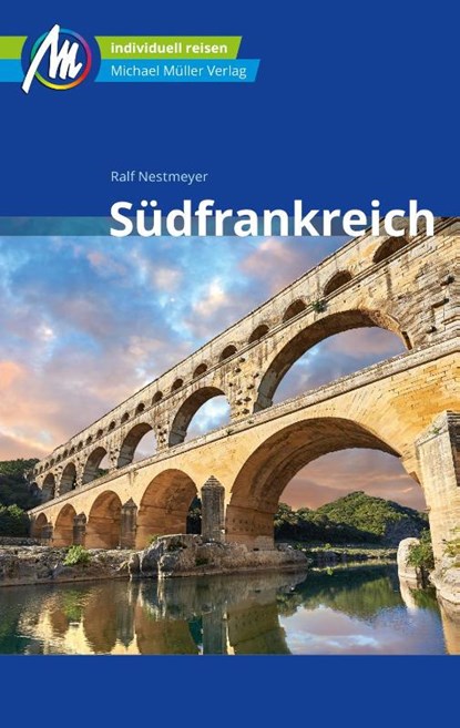 Südfrankreich Reiseführer Michael Müller Verlag, Ralf Nestmeyer - Paperback - 9783956549779
