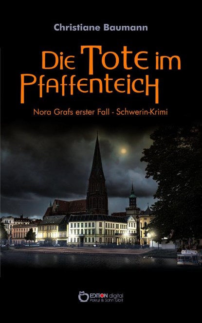 Die Tote im Pfaffenteich, Christiane Baumann - Paperback - 9783956557859