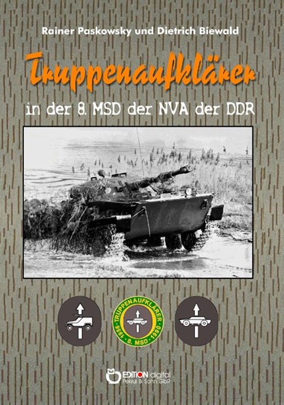 Truppenaufklärer in der 8. MSD der NVA der DDR, Rainer Paskowsky ; Dietrich Biewald - Paperback - 9783956559532
