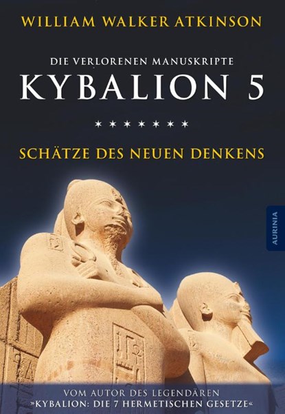 Kybalion 5 - Schätze des Neuen Denkens, William Walker Atkinson - Paperback - 9783956590245