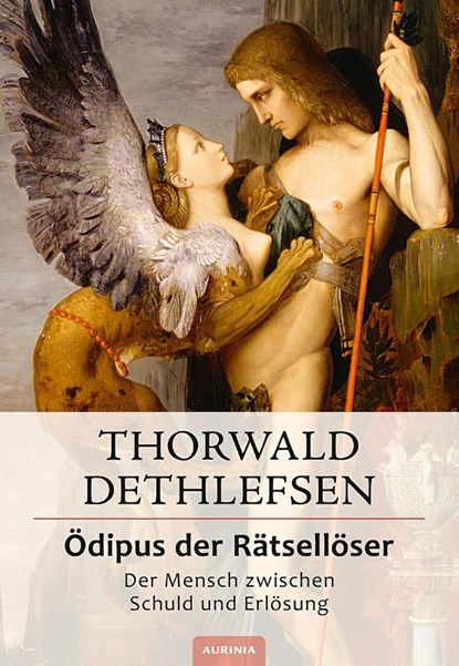 Ödipus der Rätsellöser - Der Mensch zwischen Schuld und Erlösung, Thorwald Dethlefsen - Paperback - 9783956596018