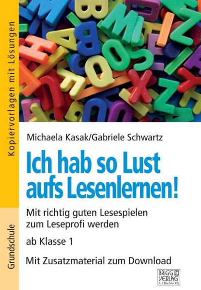 Ich hab so Lust aufs Lesenlernen!, Michaela Kasak ; Gabriele Schwartz - Paperback - 9783956601064