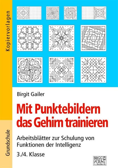 Mit Punktebildern das Gehirn trainieren - 3./4. Klasse, Birgit Gailer - Paperback - 9783956601538