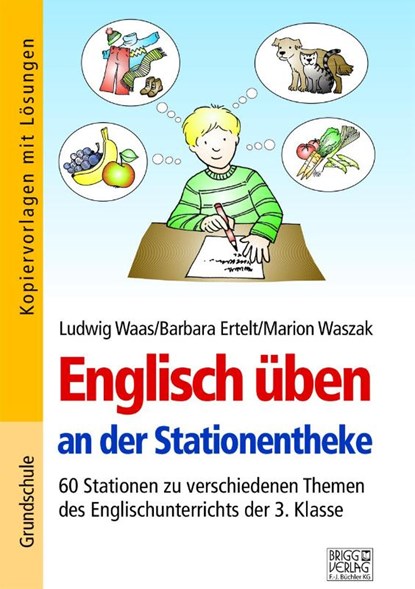 Englisch üben an der Stationentheke - 3. Klasse, Ludwig Waas ; Barbara Ertelt ; Marion Waszak - Paperback - 9783956601620