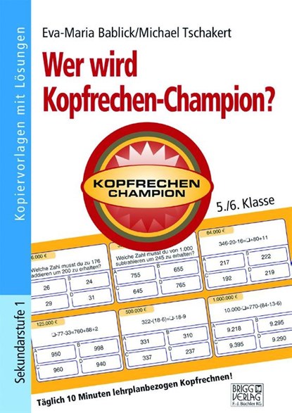 Wer wird Kopfrechen-Champion? 5./6. Klasse, Eva-Maria Bablick ; Michael Tschakert - Paperback - 9783956601866