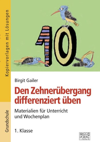 Den Zehnerübergang differenziert üben - 1. Klasse, Birgit Gailer - Paperback - 9783956603419