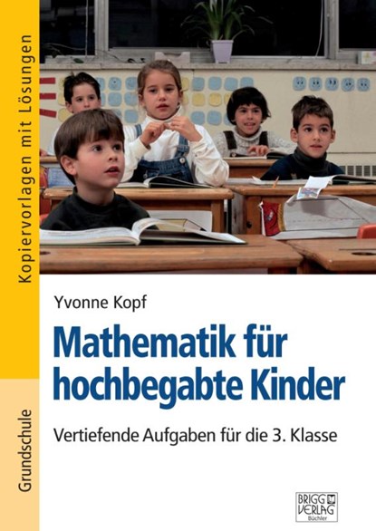 Mathematik für hochbegabte Kinder - 3. Klasse, Yvonne Kopf - Paperback - 9783956603488