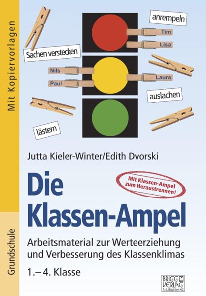 Die Klassen-Ampel: 1.-4. Klasse, Jutta Kieler-Winter ; Edith Dvorski - Paperback - 9783956603617