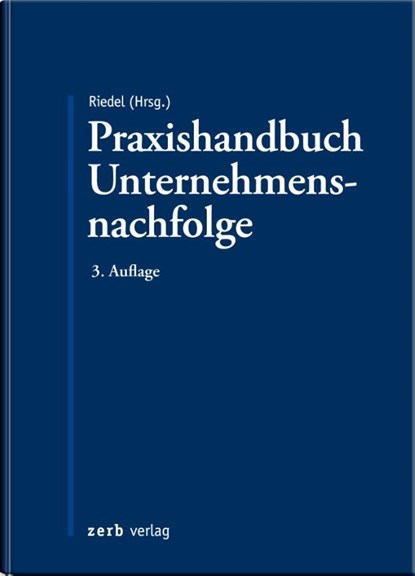 Praxishandbuch Unternehmensnachfolge, Christopher Riedel - Gebonden - 9783956611124