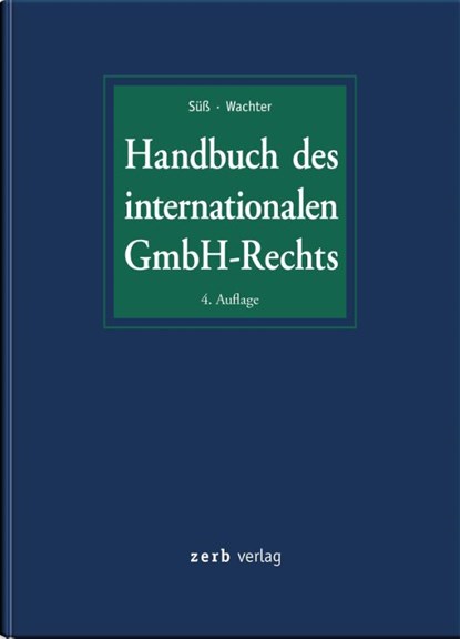 Handbuch des internationalen GmbH-Rechts, Rembert Süß ; Thomas Wachter - Gebonden - 9783956611155