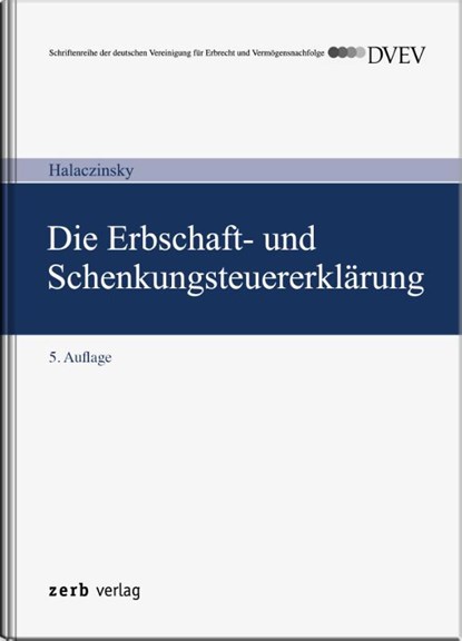 Die Erbschaft- und Schenkungsteuererklärung, Raymond Halaczinsky - Gebonden - 9783956611421