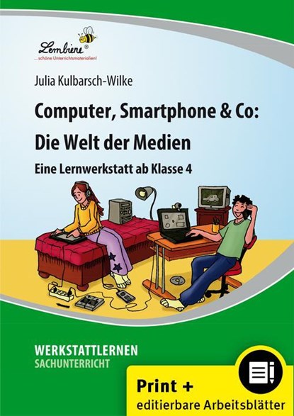Computer, Smartphone & Co: Die Welt der Medien, Julia Kulbarsch-Wilke - Losbladig - 9783956646256