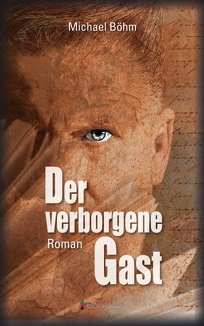 Der verborgene Gast, Michael Böhm - Ebook - 9783956691690
