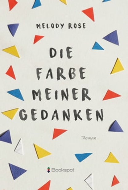 Die Farbe meiner Gedanken, Melody Rose - Ebook - 9783956691775