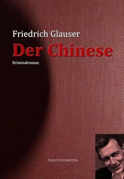 Der Chinese, Friedrich Glauser - Ebook - 9783956700163