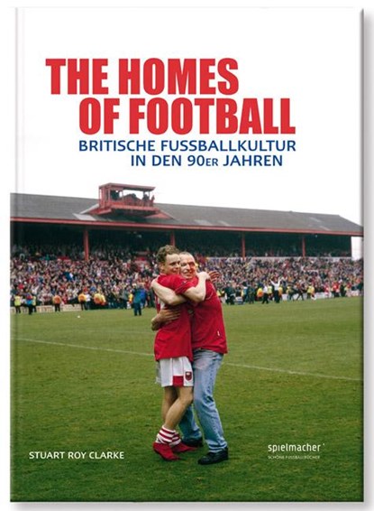 The Homes of Football, Roy Stuart - Gebonden - 9783956800092