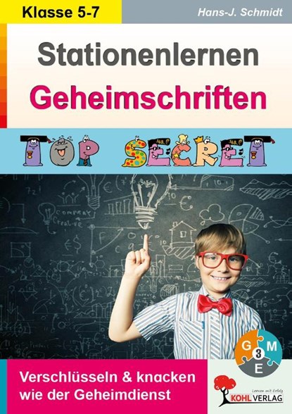 Stationenlernen Geheimschriften, Hans-J. Schmidt - Gebonden - 9783956867415