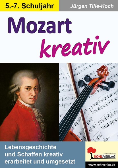 Mozart kreativ, Jürgen Tille-Koch - Gebonden - 9783956867699