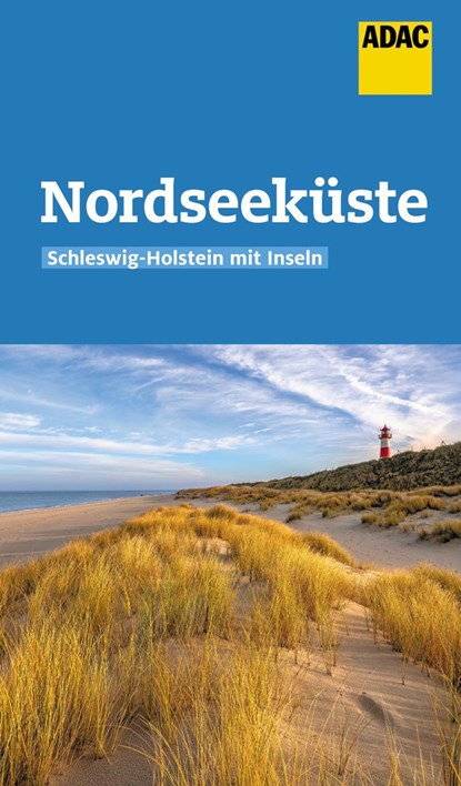 ADAC Reiseführer Nordseeküste Schleswig-Holstein mit Inseln, Andrea Lammert ;  Randolf Leyk - Paperback - 9783956897153