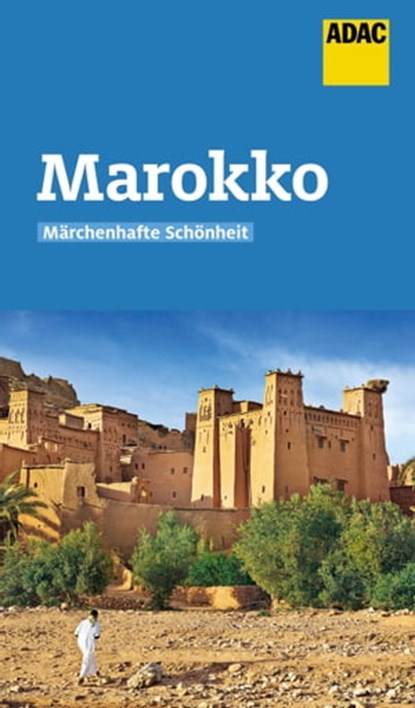 ADAC Reiseführer Marokko, Jan Marot - Ebook - 9783956898198