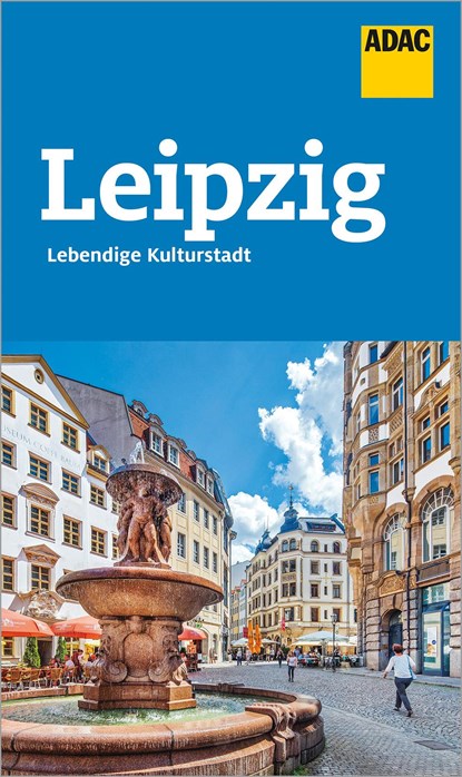 ADAC Reiseführer Leipzig, Jens van Rooij ;  Anne-Katrin Hutschenreuter - Paperback - 9783956899058