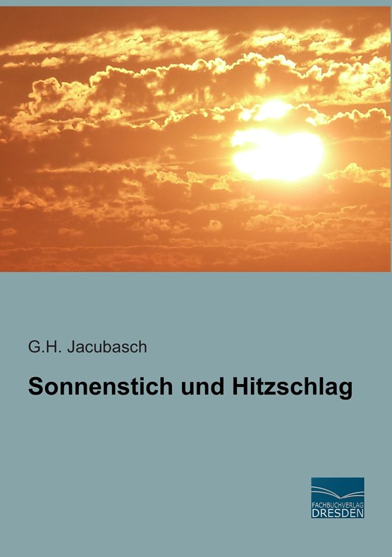 Jacubasch, G: Sonnenstich und Hitzschlag