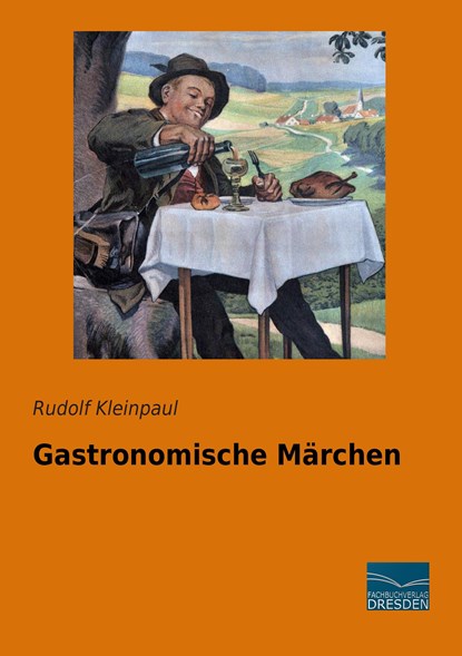 Gastronomische Märchen, Rudolf Kleinpaul - Paperback - 9783956927034