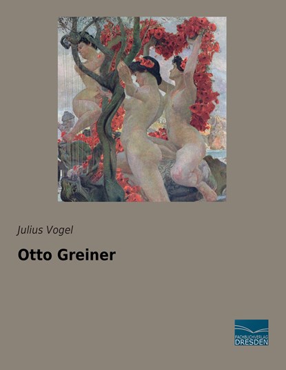 Otto Greiner, Julius Vogel - Paperback - 9783956928185