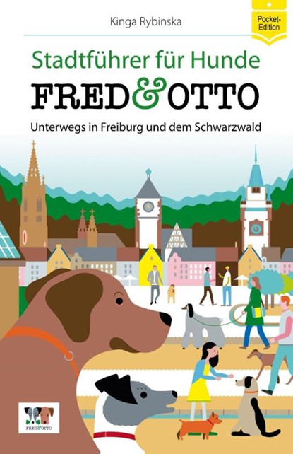 FRED & OTTO unterwegs in Freiburg und dem Schwarzwald, Kinga Rybinska - Paperback - 9783956930157