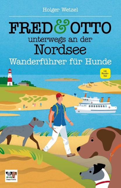 FRED & OTTO unterwegs an der Nordsee, Holger Wetzel - Paperback - 9783956930164