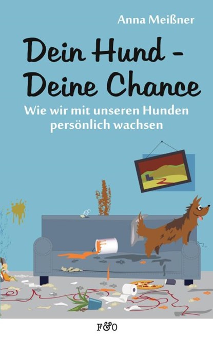 Dein Hund - Deine Chance, Anna Meißner - Paperback - 9783956930324