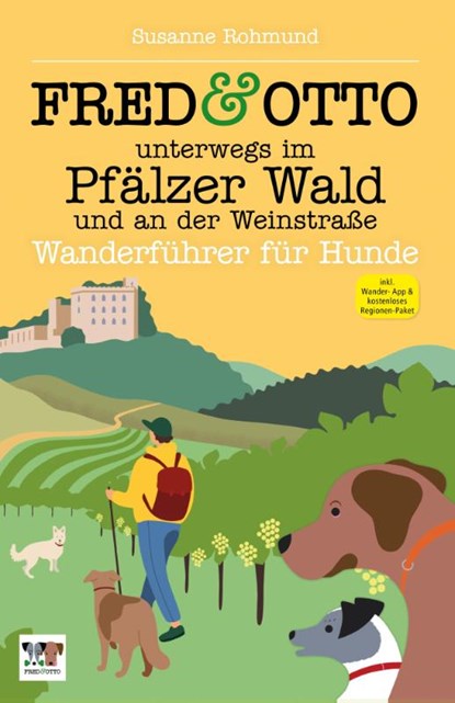 FRED & OTTO unterwegs im Pfälzer Wald und an der Weinstraße, Susanne Rohmund - Paperback - 9783956930577