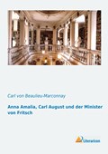 Anna Amalia, Carl August und der Minister von Fritsch | Carl Von Beaulieu-Marconnay | 