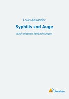 Syphilis und Auge | Louis Alexander | 