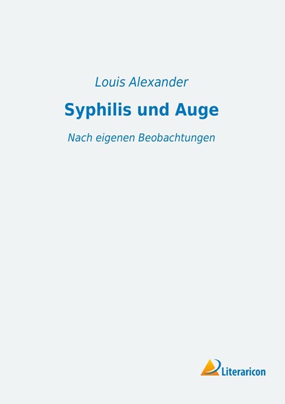 Syphilis und Auge, Louis Alexander - Paperback - 9783956974786