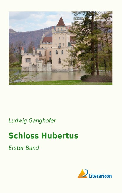 Schloss Hubertus, Ludwig Ganghofer - Paperback - 9783956974830