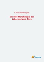 Die Blut-Morphologie der Laboratoriums-Tiere | Carl Klieneberger | 